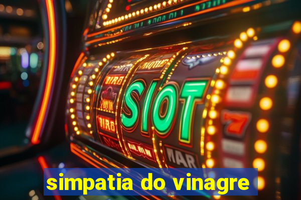 simpatia do vinagre